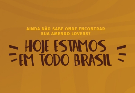 Ainda não sabe onde encontrar sua Amendo Lovers? Hoje estamos em todo Brasil